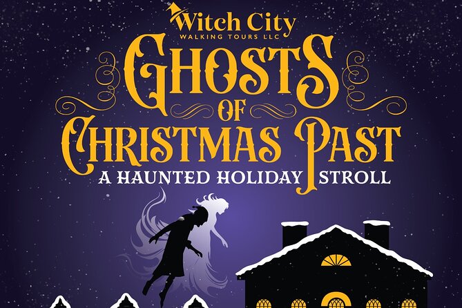 Ghosts of Christmas Past a Haunted Holiday Stroll in Salem - Key points to know before you book